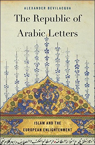 The Republic of Arabic Letters: Islam and the European Enlightenment (PDF)