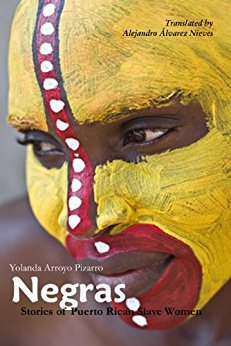 Negras: Stories of Puerto Rican Slave Women