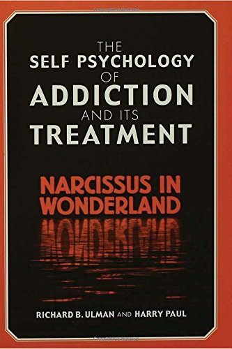    The Self Psychology of Addiction and its Treatment: Narcissus in Wonderland