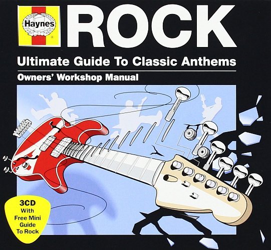 VA - Haynes Rock - Ultimate Guide To Classic Anthems (3CD) (2013) MP3