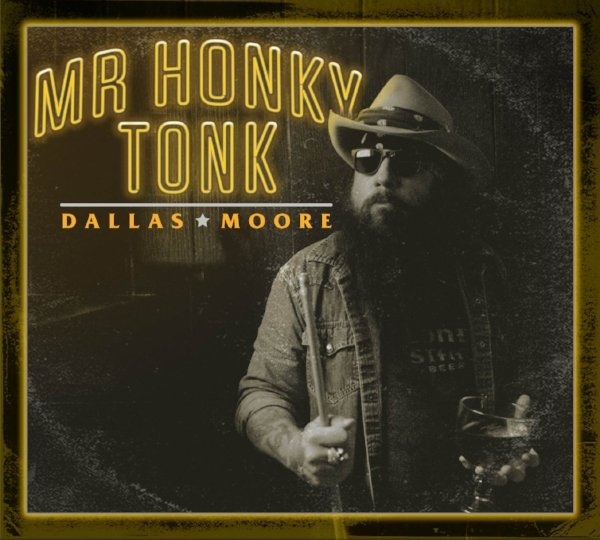 Dallas Moore - Mr. Honky Tonk (2018) FLAC / Mp3