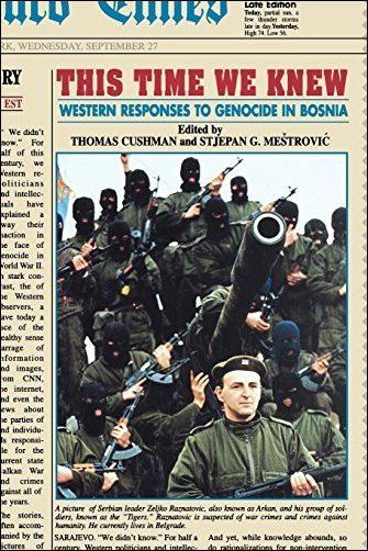 This Time We Knew: Western Responses to Genocide in Bosnia