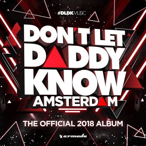 VA - Dont Let Daddy Know Amsterdam, The Official 2018 Album (2018)