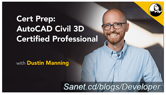 Cert Prep: AutoCAD Civil 3D Certified Professional (Feb. 2018)