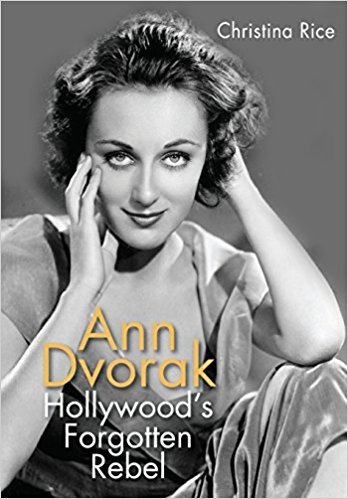Ann Dvorak: Hollywood's Forgotten Rebel
