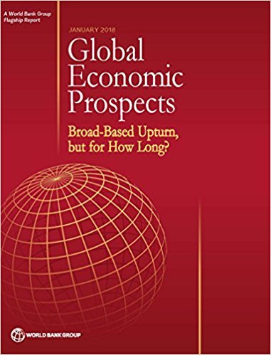 Global Economic Prospects, January 2018: Broad-Based Upturn, But for How Long?