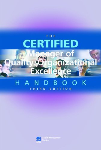 The Certified Manager of Quality / Organizational Excellence Handbook, Third Edition