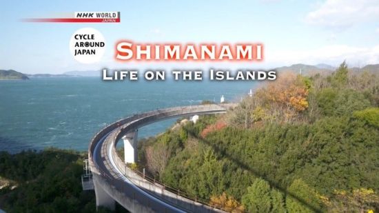 NHK - Cycle Around Japan: Shimanami Life on the Islands 2018 720p HDTV x264 AAC MVGroup
