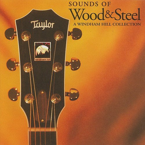 VA - Sounds Of Wood &amp; Steel, A Windham Hill Collection (1998) FLAC
