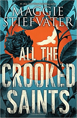 All the Crooked Saints - Maggie Stiefvater