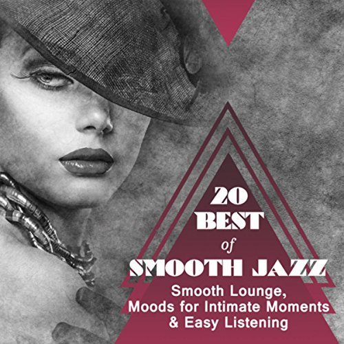 VA - 20 Best of Smooth Jazz (Smooth Lounge, Moods for Intimate Moments &amp; Easy Listening) (2018)