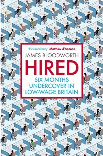 Hired: Six Months Undercover in Low-Wage Britain