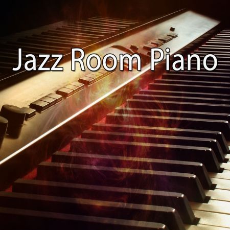 Chillout Lounge - Jazz Room Piano (2018)