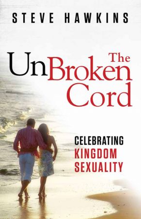 The Unbroken Cord: Celebrating Kingdom Sexuality