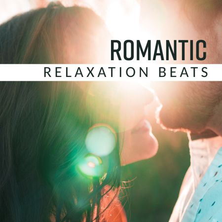 Chillout Lounge - Romantic Relaxation Beats (2018)