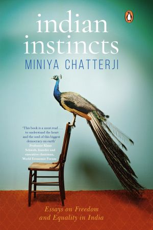 Indian Instincts: Essays on Freedom and Equality in India