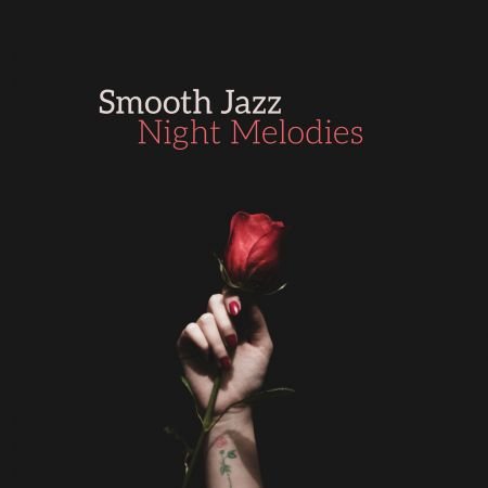 Music For Quiet Moments - Smooth Jazz Night Melodies (2018)