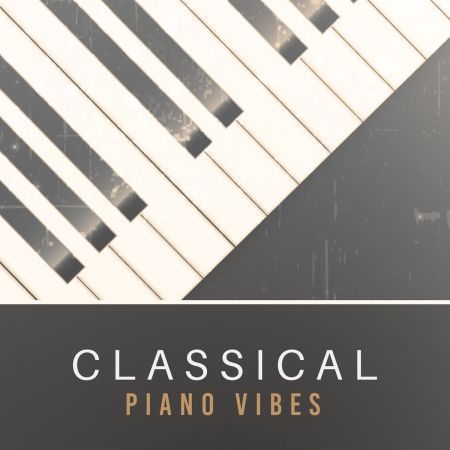 Classical Sounds Solution - Classical Piano Vibes (2018)