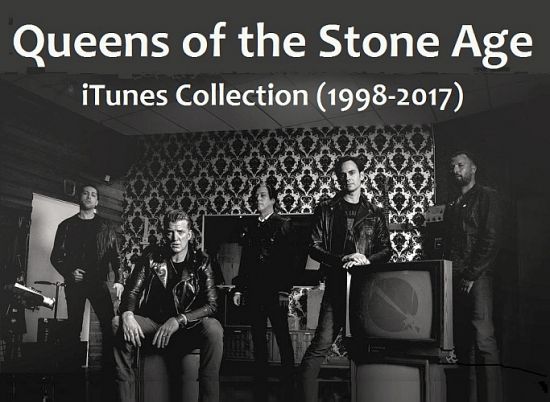Queens of the Stone Age - iTunes Collection (1998-2017) AAC