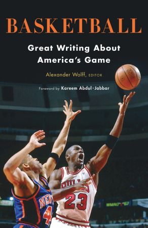Basketball: Great Writing About America&amp;#39;s Game (Library of America)