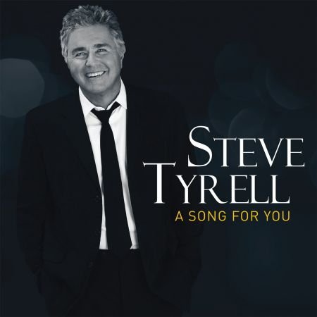 Steve Tyrell - A Song For You (2018)