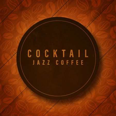 Relaxing Jazz Music - Cocktail Jazz Coffee (2018) 