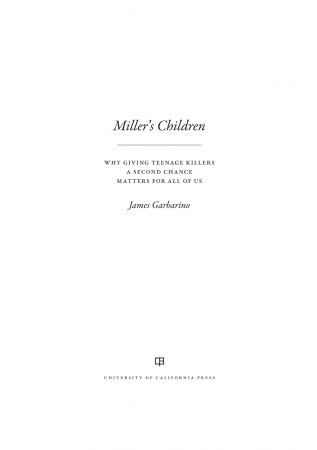 Miller's Children: Why Giving Teenage Killers a Second Chance Matters for All of Us