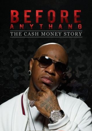 Before Anythang The Cash Money Story 2017 HDRip x264-DiRG