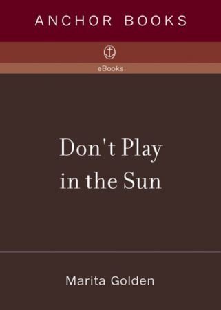 Don't Play in the Sun: One Woman's Journey Through the Color Complex