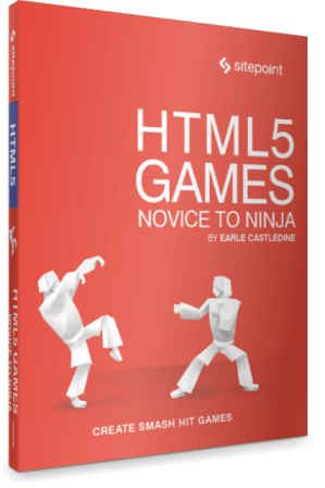 HTML5 Games: Novice to Ninja 