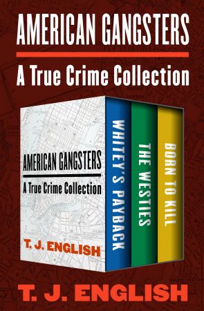 American Gangsters: A True Crime Collection