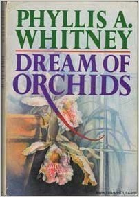 Dream of orchids by Whitney, Phyllis A 