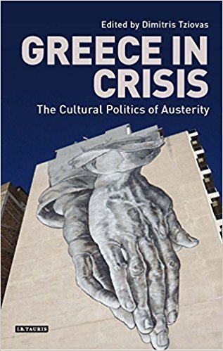 Greece in Crisis: The Cultural Politics of Austerity