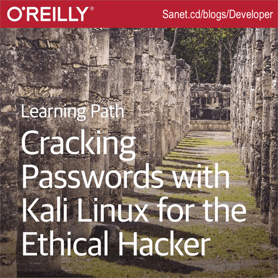 Learning Path: Cracking Passwords with Kali Linux for the Ethical Hacker