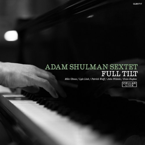 Adam Shulman Sextet - Full Tilt (2018)