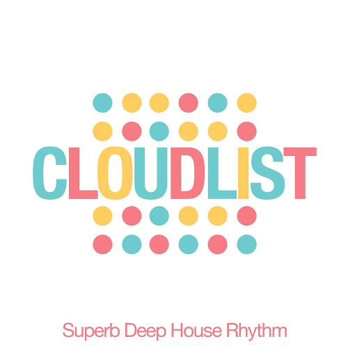 VA - Cloudlist (Superb Deephouse Rhythms) (2018)
