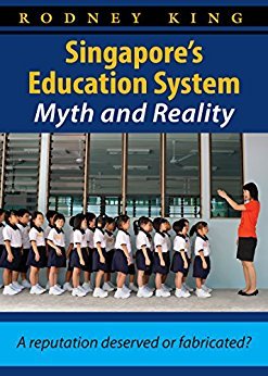Singapore's Education System, Myth and Reality
