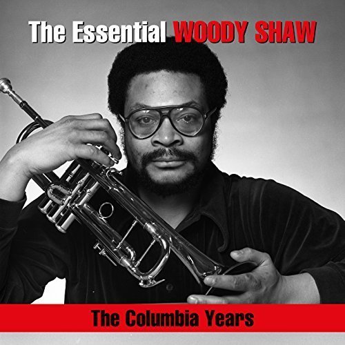 Woody Shaw - The Essential Woody Shaw / The Columbia Years (2018) MP3/FLAC