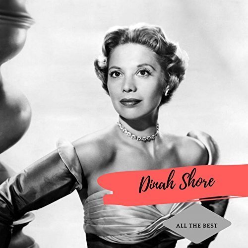 Dinah Shore - All The Best (2018) FLAC