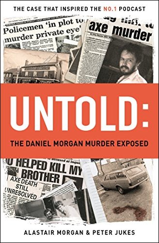 UNTOLD: The Daniel Morgan Murder Exposed