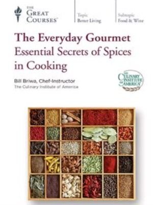 The Everyday Gourmet: Essential Secrets of Spices in Cooking