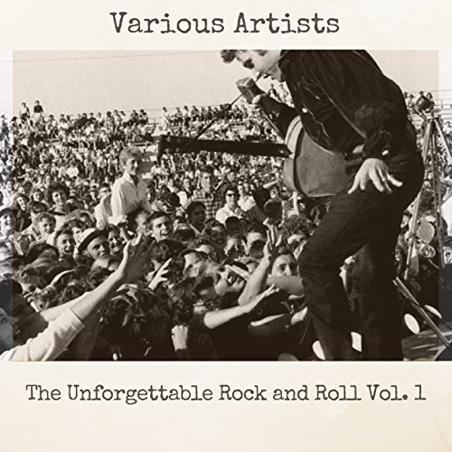 VA - The Unforgettable Rock and Roll Vol. 1 (2018) MP3/FLAC