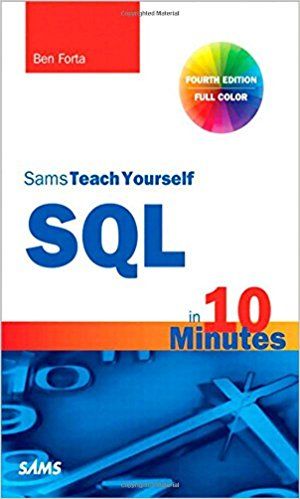  SQL in 10 Minutes, Sams Teach Yourself
