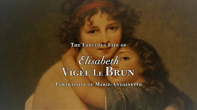 Arte - Elisabeth Vigee Le Brun Portraitist of Marie Antoinette 2015 720p HD...