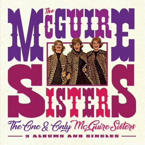The McGuire Sisters - The One &amp; Only McGuire Sisters (2017)