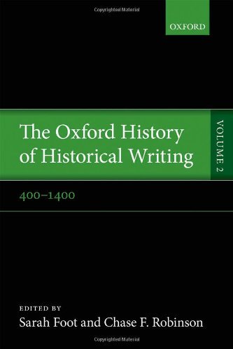 The Oxford History of Historical Writing: Volume 2: 400-1400