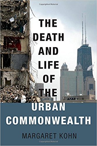 The Death and Life of the Urban Commonwealth