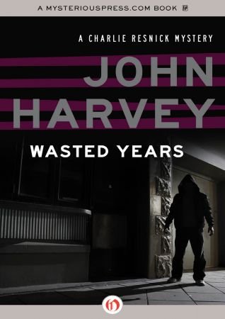    Wasted Years: The 5th Charles Resnick Mystery