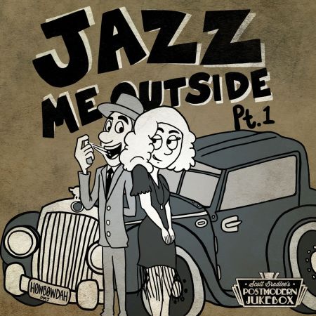 Scott Bradlee's Postmodern Jukebox - Jazz Me Outside Pt. 1 (2018)