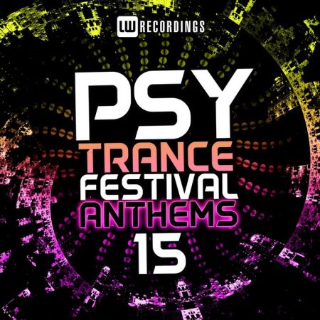 VA - Psy-Trance Festival Anthems Vol.15 (2018)